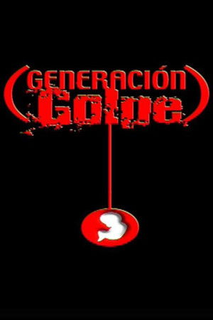 Generación Golpe Generación Golpe