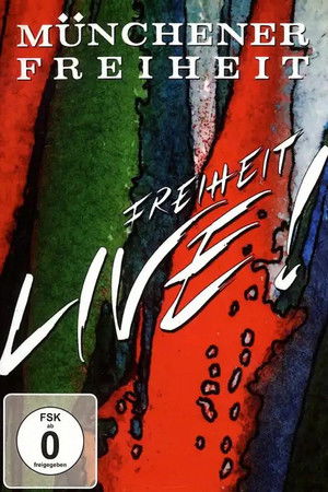 Münchener Freiheit - Freiheit Live!
