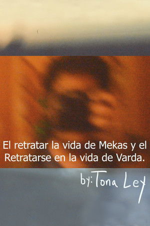 El retratar la vida de Mekas y el retratarse en la vida de Varda El retratar la vida de Mekas y el retratarse en la vida de Varda