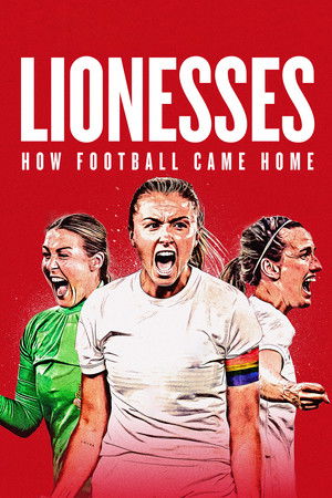 Lionesses: How Football Came Home Lionesses: How Football Came Home