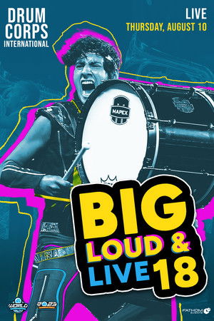 DCI 2023: Big, Loud & Live 18 DCI 2023: Big, Loud & Live 18