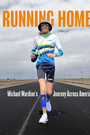 Running Home: Michael Wardian's Journey Across America Running Home: Michael Wardian's Journey Across America