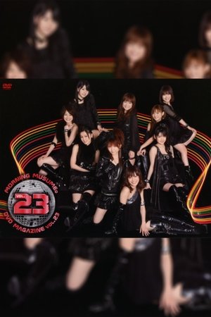Morning Musume. DVD Magazine Vol.23 Morning Musume. DVD Magazine Vol.23