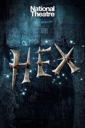 National Theatre Live: Hex National Theatre Live: Hex