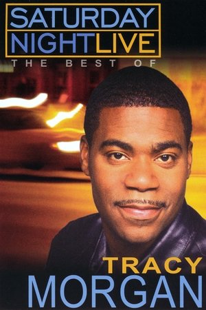 Saturday Night Live: The Best of Tracy Morgan Saturday Night Live: The Best of Tracy Morgan