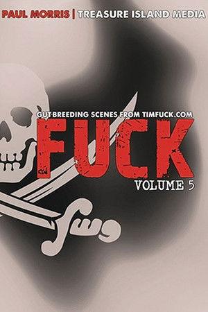Fuck: Volume 5 Fuck: Volume 5