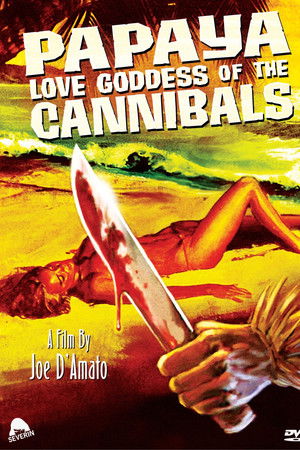 Papaya: Love Goddess of the Cannibals Papaya: Love Goddess of the Cannibals