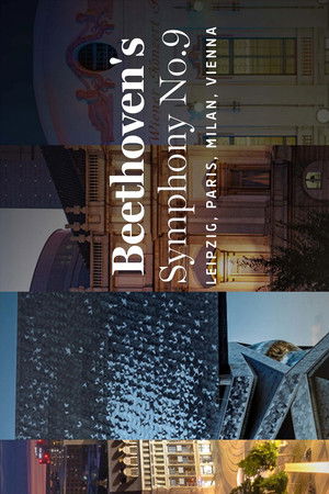 Beethoven: Symphony no. 9 - Leipzig | Paris | Milan | Vienna Beethoven: Symphony no. 9 - Leipzig | Paris | Milan | Vienna