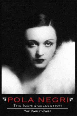 Pola Negri: The Iconic Collection Pola Negri: The Iconic Collection