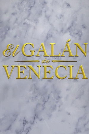 El galán de Venecia El galán de Venecia