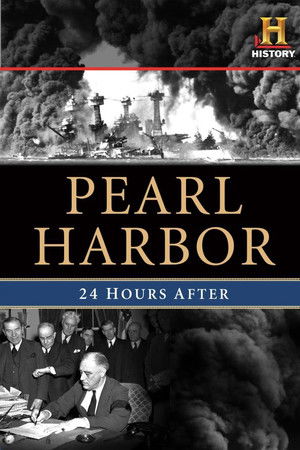 Pearl Harbor: 24 Hours After Pearl Harbor: 24 Hours After