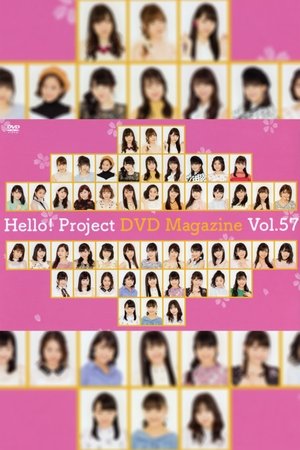 Hello! Project DVD Magazine Vol.57 Hello! Project DVD Magazine Vol.57