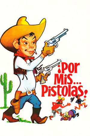 Por mis pistolas Por mis pistolas