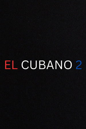 El Cubano 2 El Cubano 2