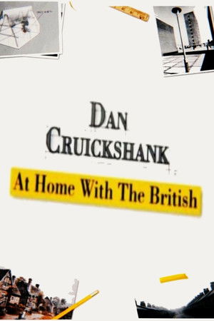 Dan Cruickshank: At Home with the British Dan Cruickshank: At Home with the British