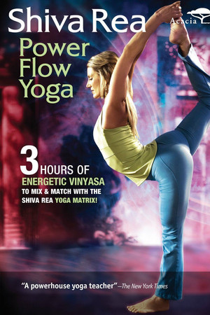 Shiva Rea: Power Flow Yoga Shiva Rea: Power Flow Yoga