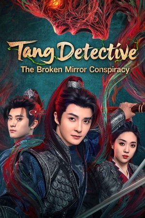 Tang Detective: The Broken Mirror Conspiracy Tang Detective: The Broken Mirror Conspiracy