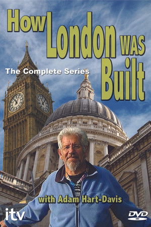 How London Was Built How London Was Built
