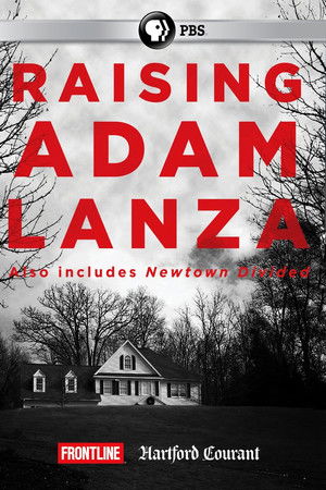 Raising Adam Lanza Raising Adam Lanza