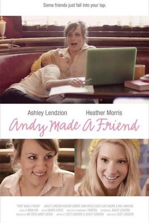 Andy Made a Friend Andy Made a Friend