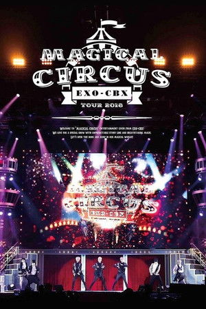 EXO-CBX "Magical Circus" Tour 2018 EXO-CBX "Magical Circus" Tour 2018