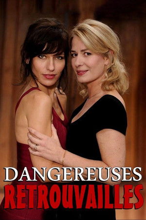 Dangereuses retrouvailles Dangereuses retrouvailles