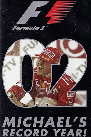 Michael's Record Year: The Official Review Of The 2002 FIA Formula One World Championship
