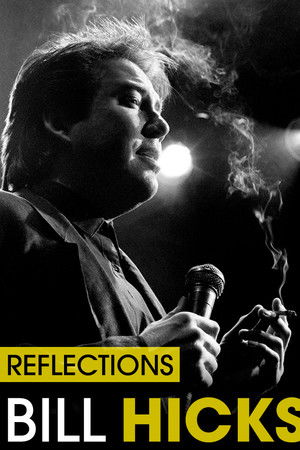 Bill Hicks: Reflections Bill Hicks: Reflections