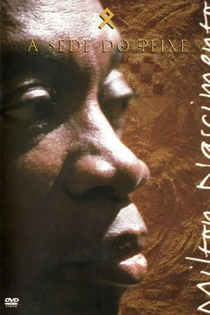 Milton Nascimento - A Sede do Peixe Milton Nascimento - A Sede do Peixe