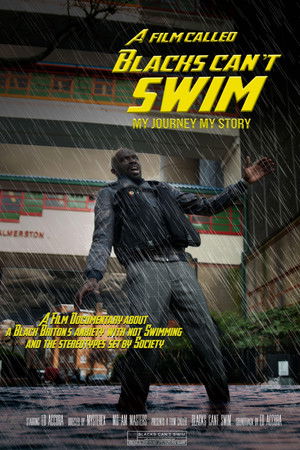 A Film Called Blacks Can't Swim (My Journey My Story) A Film Called Blacks Can't Swim (My Journey My Story)