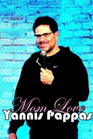 Yannis Pappas: Mom Love Yannis Pappas: Mom Love
