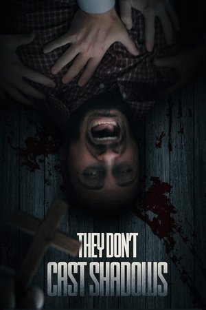 They Don't Cast Shadows