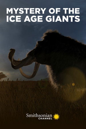Mystery of the Ice Age Giants Mystery of the Ice Age Giants