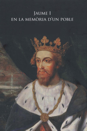Jaume I, memòria d'un rei