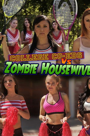 College Coeds vs. Zombie Housewives College Coeds vs. Zombie Housewives
