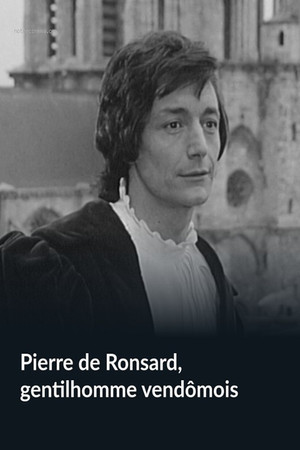 Pierre de Ronsard, Gentleman from Vendôme Pierre de Ronsard, Gentleman from Vendôme