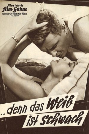 Denn das Weib ist schwach Denn das Weib ist schwach