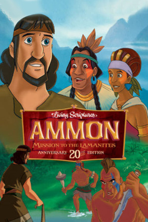 Ammon, Missionary to the Lamanites Ammon, Missionary to the Lamanites