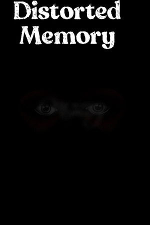 Distorted Memory Distorted Memory