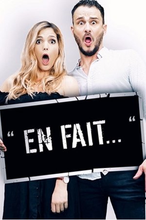 " En fait..." La Série