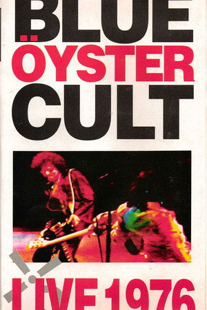Blue Öyster Cult: Live 1976 Blue Öyster Cult: Live 1976