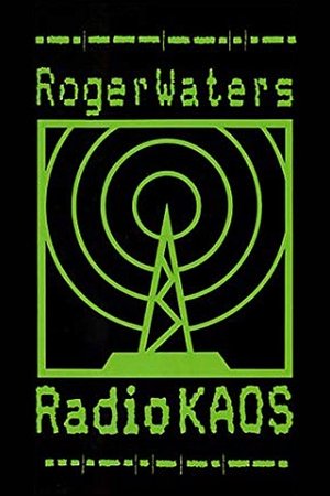 Roger Waters: Radio KAOS Roger Waters: Radio KAOS