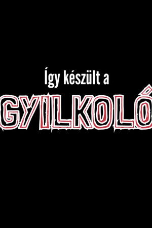 Így készült a Gyilkoló Így készült a Gyilkoló