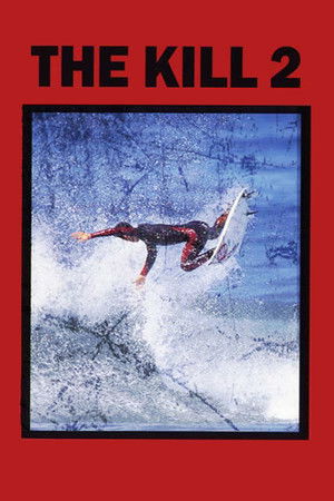 The Kill 2 The Kill 2