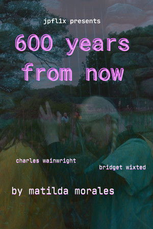 600 years from now 600 years from now