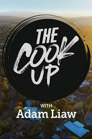The Cook Up with Adam Liaw The Cook Up with Adam Liaw
