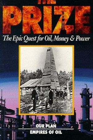The Prize: The Epic Quest for Oil, Money & Power The Prize: The Epic Quest for Oil, Money & Power