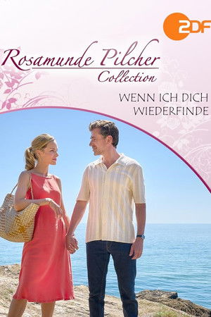 Rosamunde Pilcher: Wenn ich dich wiederfinde Rosamunde Pilcher: Wenn ich dich wiederfinde