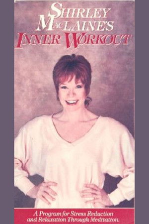 Shirley MacLaine's Inner Workout Shirley MacLaine's Inner Workout