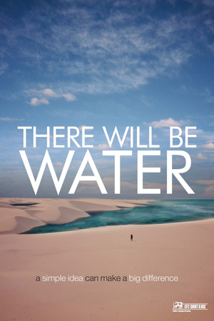There Will Be Water There Will Be Water
